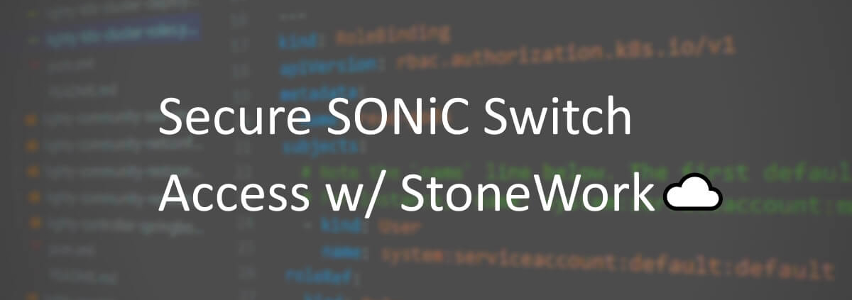 SONiC w/ IPSec & StoneWork