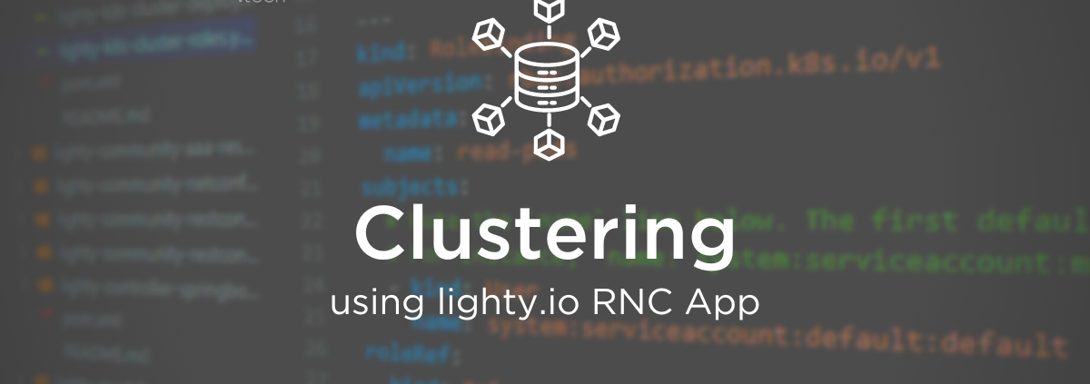 Clustering using lighty.io RNC