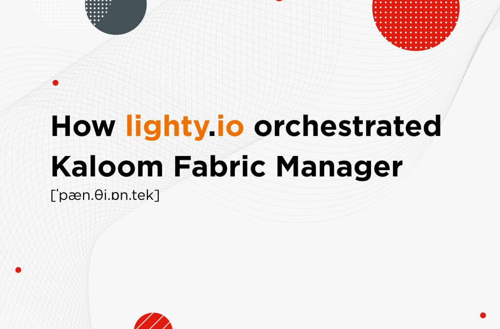 [Case Study] lighty.io orchestrating Kaloom Fabric Manager