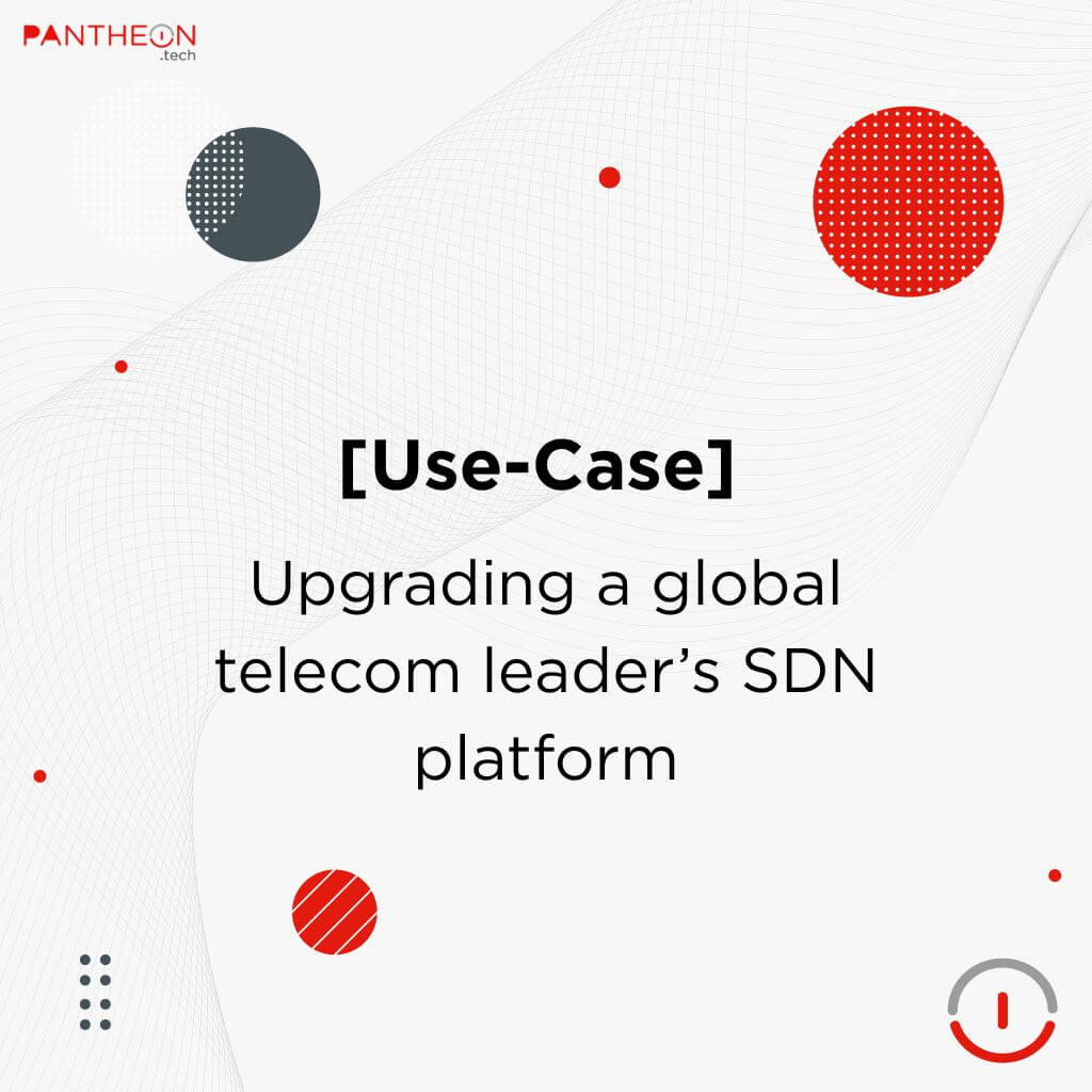 [Case Study] Upgrading a global telecom leader’s SDN platform