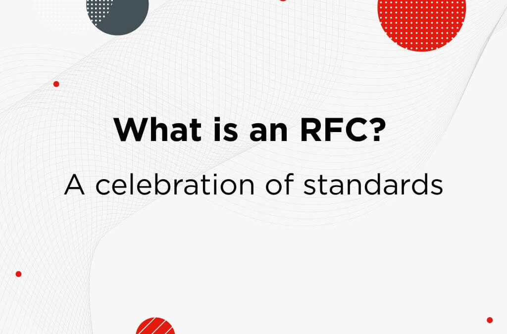 [What Is] A Request for Comments (RFC)?